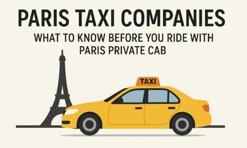 Paris Taxi Companies – What to Know Before You Ride