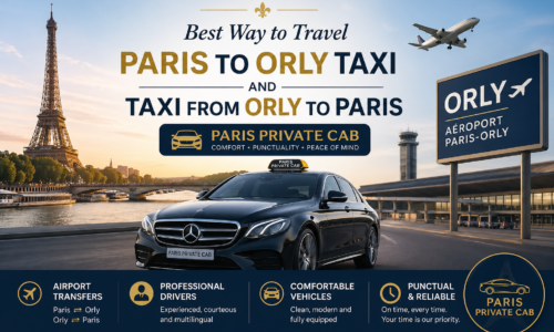 Best Way to Travel: Paris To Orly Taxi and Taxi From Orly To Paris